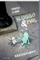 Sluggo & Phil