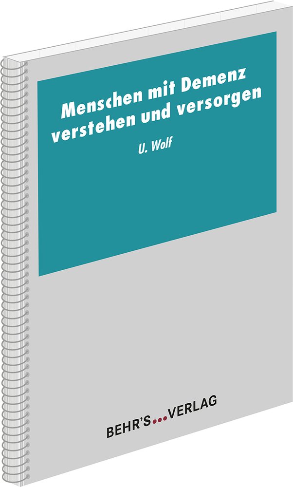 Menschen mit Demenz verstehen und versorgen