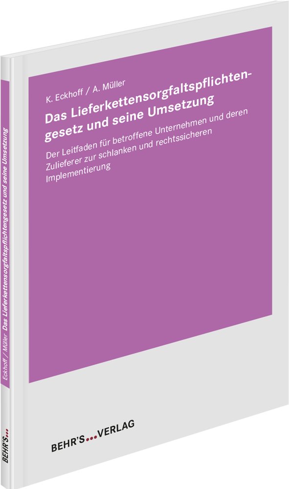 Das Lieferkettensorgfaltspflichtengesetz und seine Umsetzung