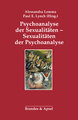 Psychoanalyse der Sexualitäten - Sexualitäten der Psychoanalyse