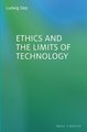 Ethics and the Limits of Technology