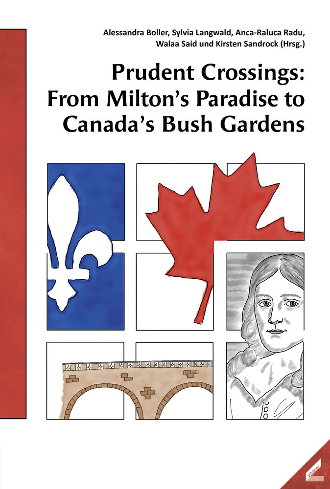 Prudent Crossings: From Milton s Paradise to Canada s Bush Gardens