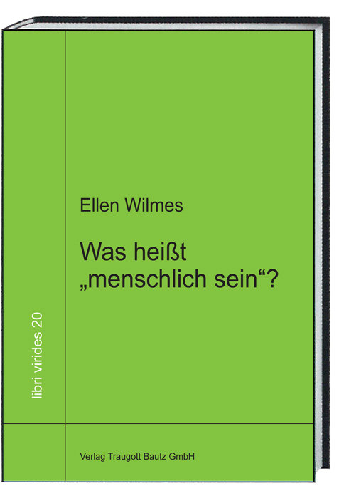 Was heißt 'menschlich sein'?