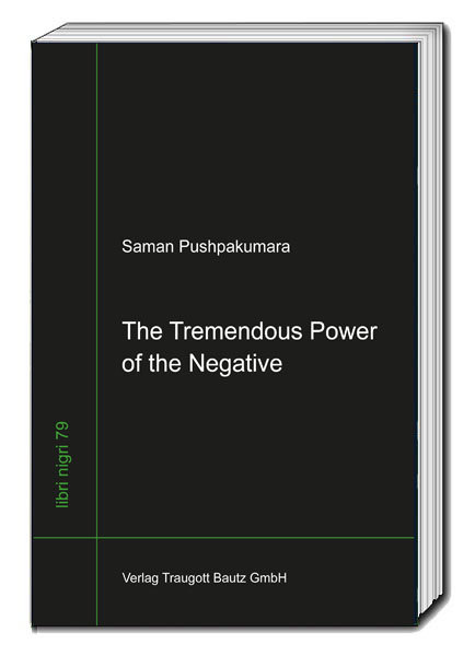 The Tremendous Power of the Negative