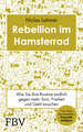 Rebellion im Hamsterrad