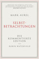 Mark Aurel: Selbstbetrachtungen