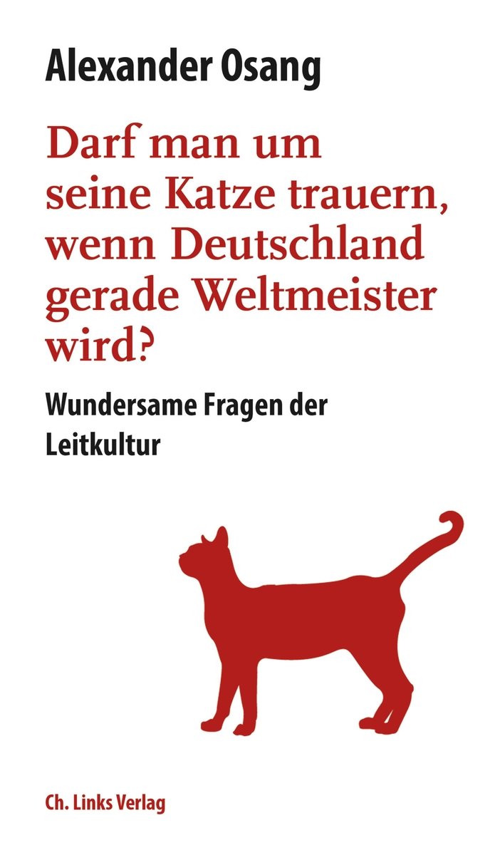 Darf man um seine Katze trauern, wenn Deutschland Weltmeister wird?