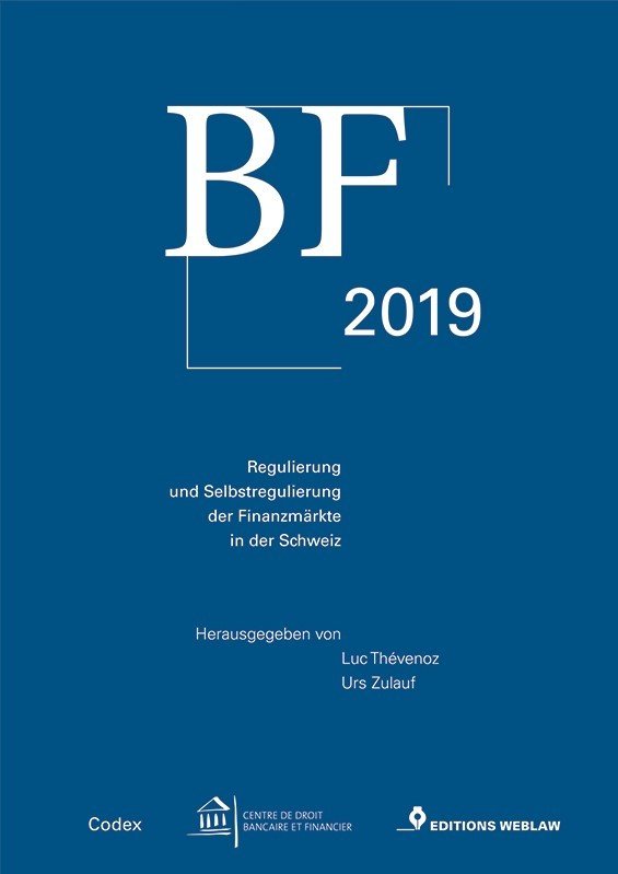 BF 2019 - Regulierung und Selbstregulierung der Finanzmärkte in der Schweiz