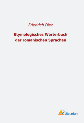 Etymologisches Wörterbuch der romanischen Sprachen