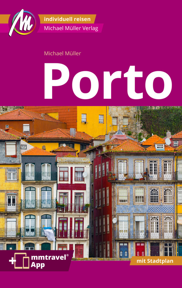 Porto MM-City Reiseführer Michael Müller Verlag