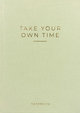 »Take your own time« Tagebuch