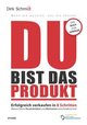 DU bist das Produkt