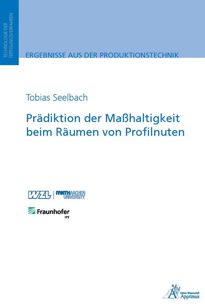 Prädiktion der Maßhaltigkeit beim Räumen von Profilnuten