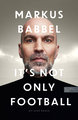 Markus Babbel - It's not only Football