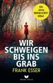 Wir schweigen bis ins Grab