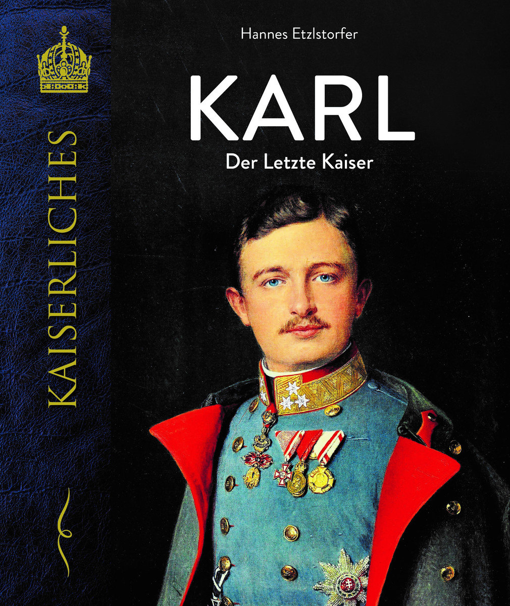 Karl - Der letzte Kaiser