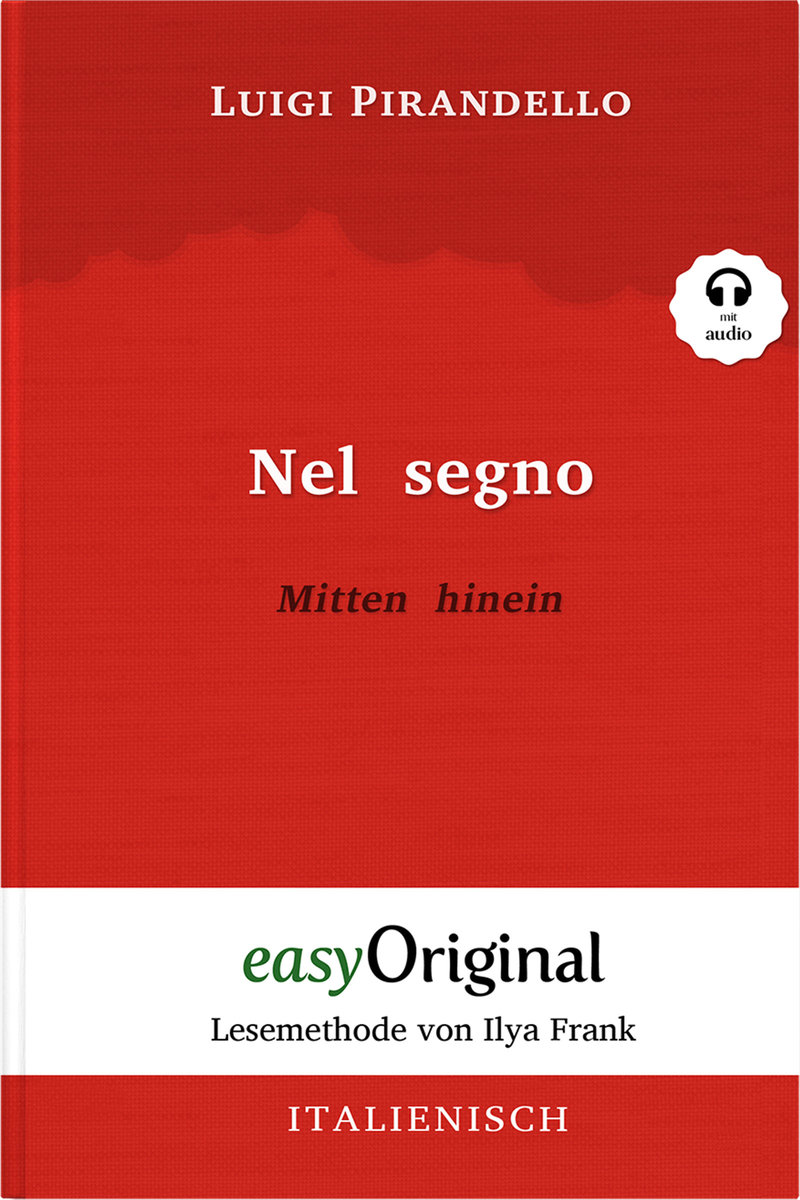 Nel segno / Mitten hinein (Buch + Audio-CD) - Lesemethode von Ilya Frank - Zweisprachige Ausgabe Italienisch-Deutsch