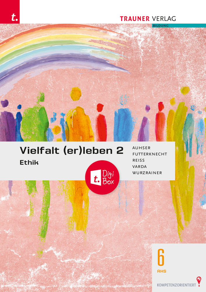 Vielfalt (er)leben 2 - Ethik 6 AHS + TRAUNER-DigiBox