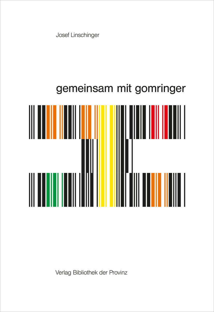 josef linschinger - gemeinsam mit gomringer | together with gomringer