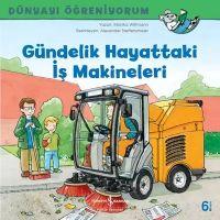 Gündelik Hayattaki Is Makineleri