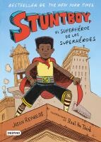 Stuntboy: El Superhéroe de Los Superhéroes / Stuntboy: In the Meantime (Spanish Edition)