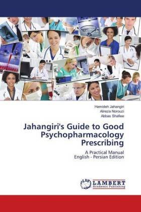 Jahangiri's Guide to Good Psychopharmacology Prescribing