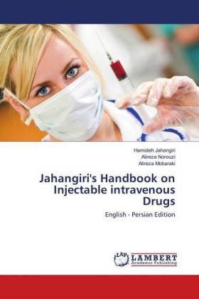 Jahangiri's Handbook on Injectable intravenous Drugs