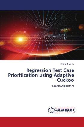 Regression Test Case Prioritization using Adaptive Cuckoo