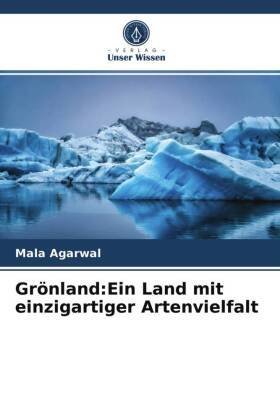 Grönland:Ein Land mit einzigartiger Artenvielfalt