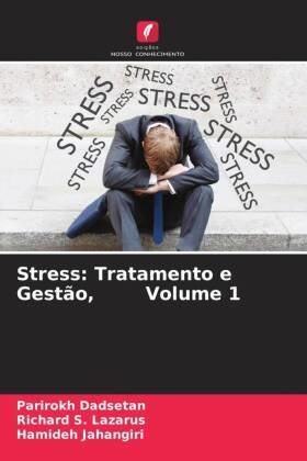 Stress: Tratamento e Gestão, Volume 1