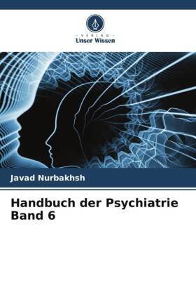 Handbuch der Psychiatrie Band 6