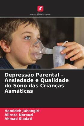 Depressão Parental - Ansiedade e Qualidade do Sono das Crianças Asmáticas