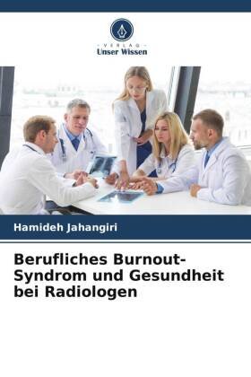 Berufliches Burnout-Syndrom und Gesundheit bei Radiologen