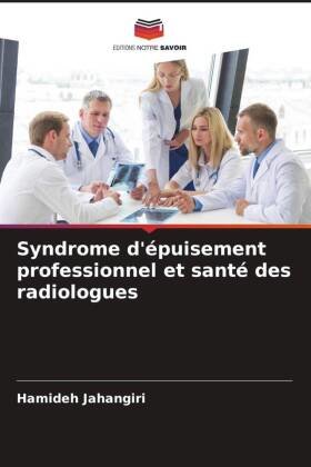 Syndrome d'épuisement professionnel et santé des radiologues