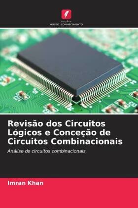 Revisão dos Circuitos Lógicos e Conceção de Circuitos Combinacionais