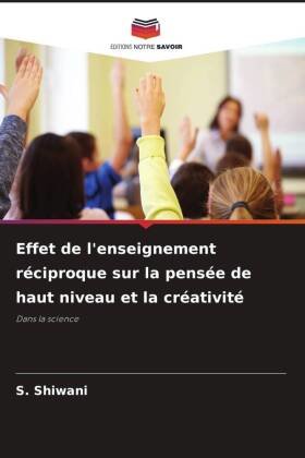 Effet de l'enseignement réciproque sur la pensée de haut niveau et la créativité