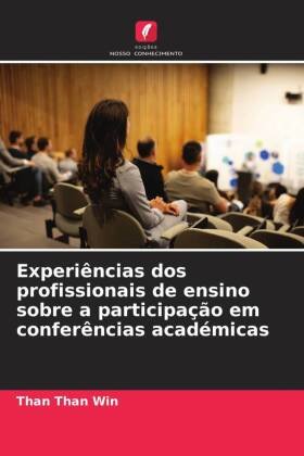 Experiências dos profissionais de ensino sobre a participação em conferências académicas