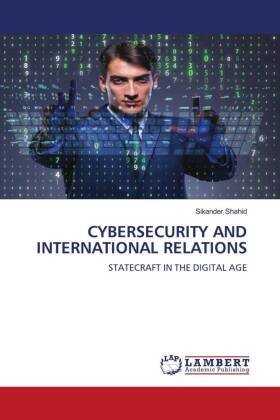 CYBERSECURITY AND INTERNATIONAL RELATIONS