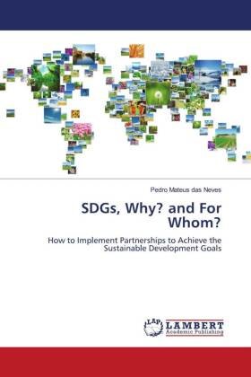 SDGs, Why? and For Whom?