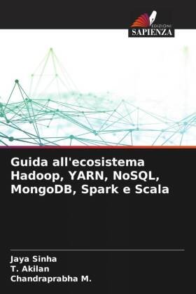 Guida all'ecosistema Hadoop, YARN, NoSQL, MongoDB, Spark e Scala