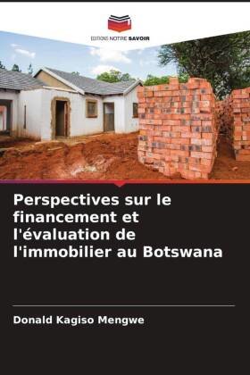 Perspectives sur le financement et l'évaluation de l'immobilier au Botswana