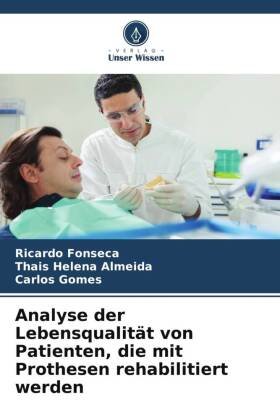 Analyse der Lebensqualität von Patienten, die mit Prothesen rehabilitiert werden