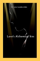 Love's Alchemical kiss