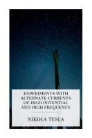 Experiments with Alternate Currents of High Potential and High Frequency