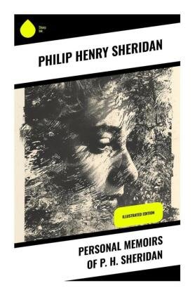 Personal Memoirs of P. H. Sheridan