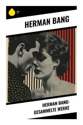 Herman Bang: Gesammelte Werke