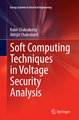 Soft Computing Techniques in Voltage Security Analysis