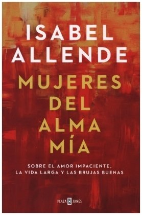 Mujeres Del Alma Mia Allende Isabel Dussmann Das Kulturkaufhaus