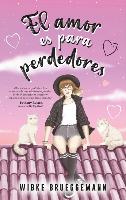 Amor Es Para Perdedores, El