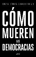 Cómo mueren las democracias